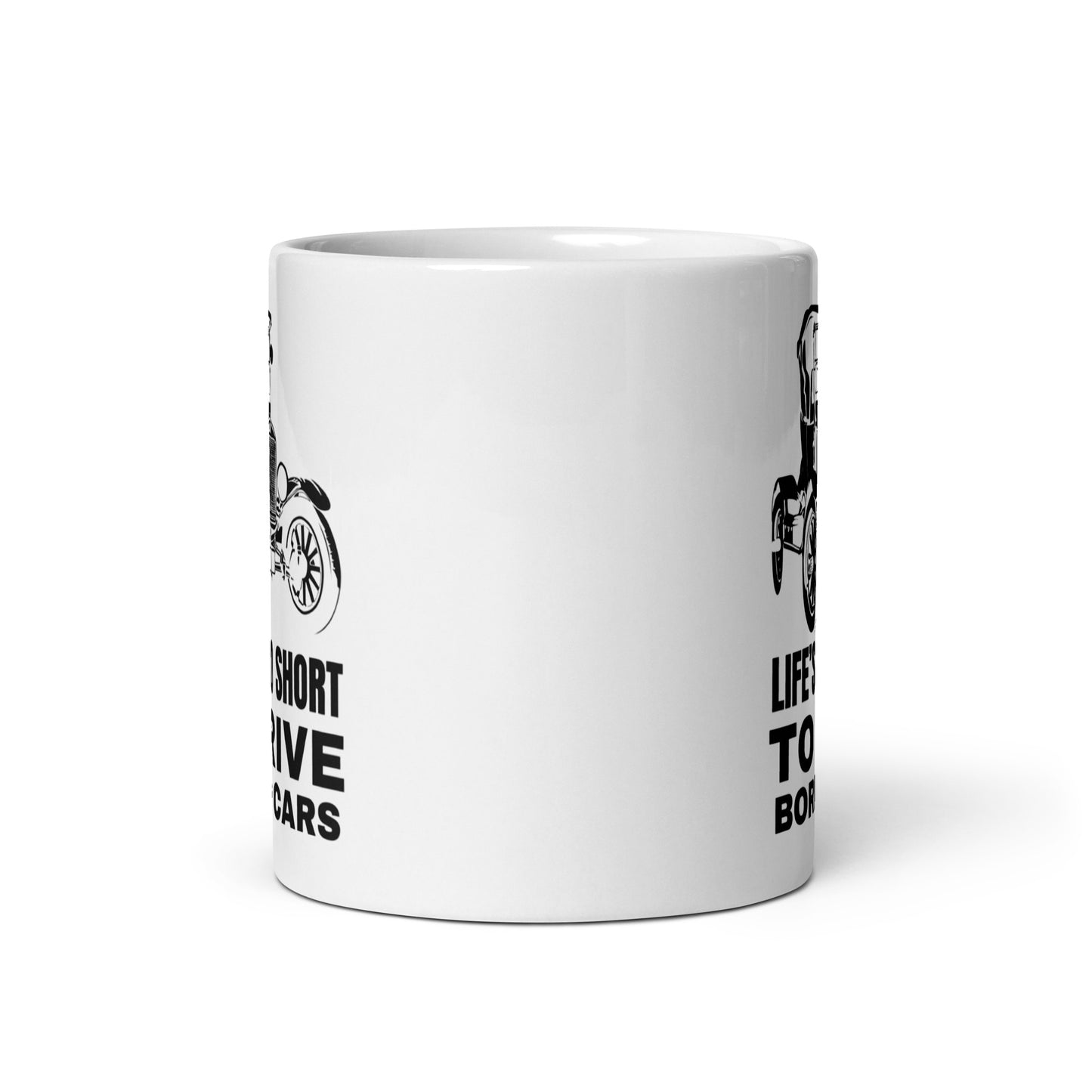 White glossy mug | Life's not short | 11 & 15 oz Ceramic mug