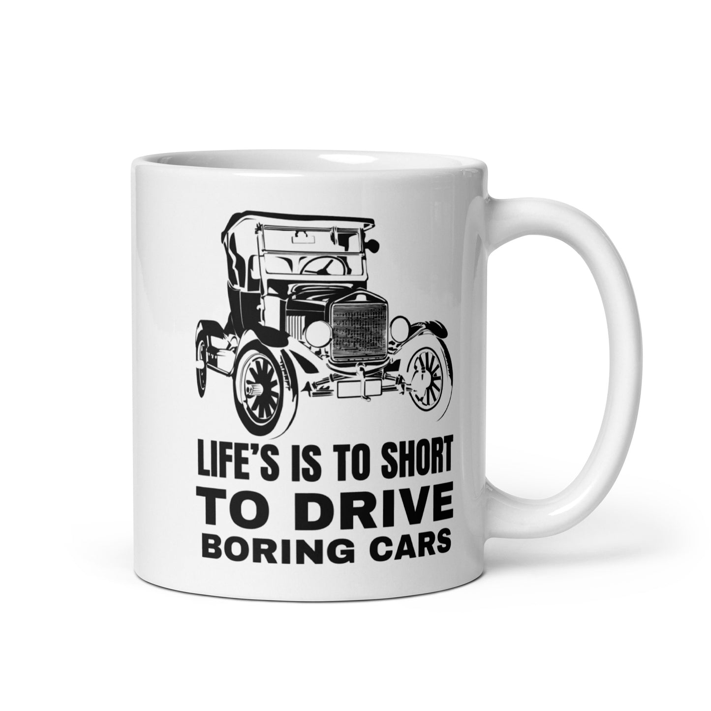 White glossy mug | Life's not short | 11 & 15 oz Ceramic mug