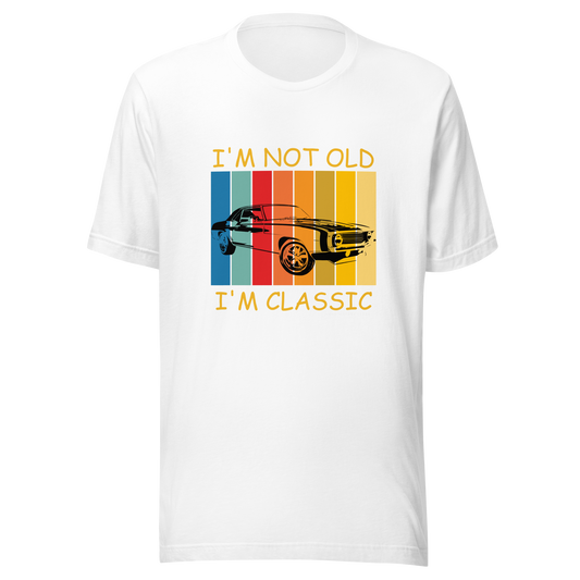 Unisex t-shirt | I'm not old T- shirt | 100% combed and ring-spun cotton