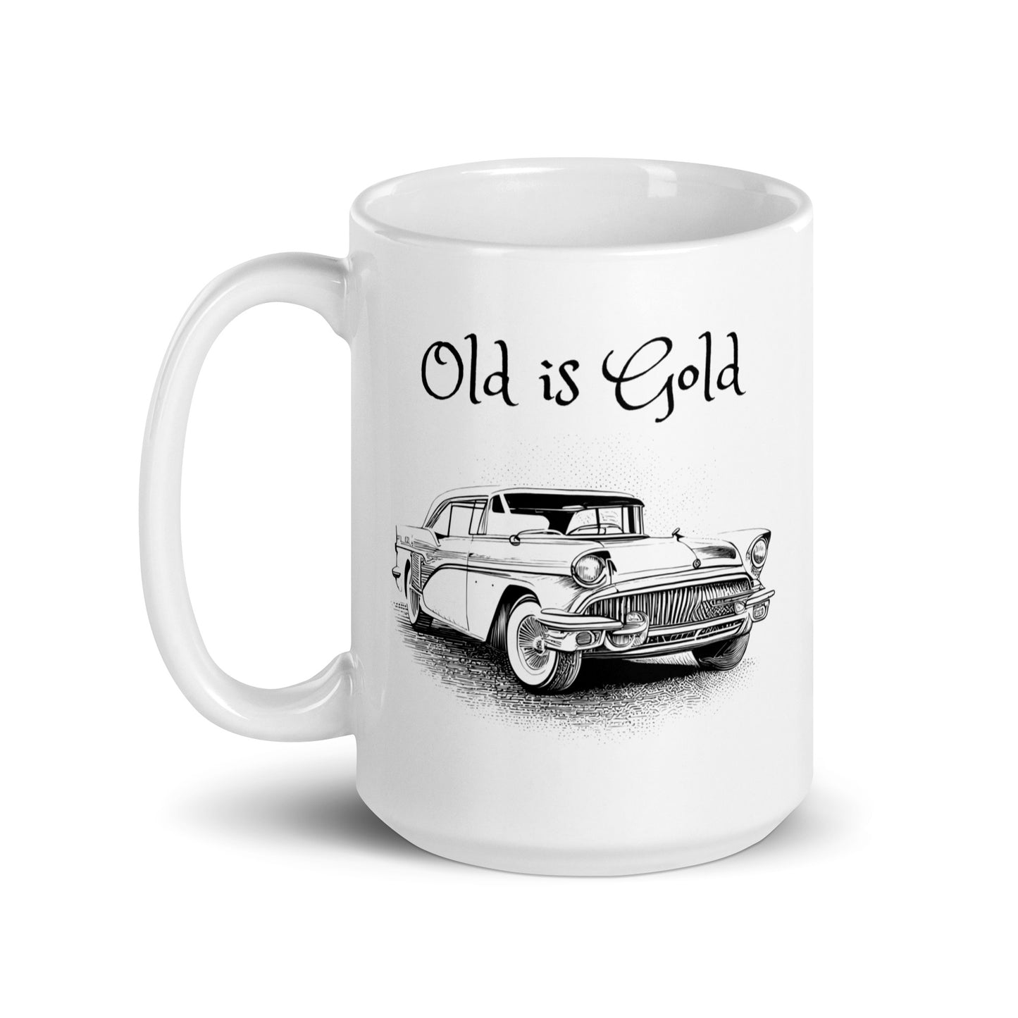 White glossy mug |  Old is Gold | 11 & 15  oz  Ceramic mug